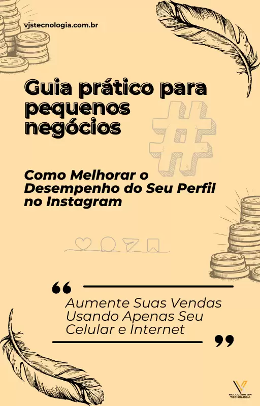 E-book - Como Melhorar o Desempenho do Seu Perfil no Instagram Guia Prático para Pequenos Negócios