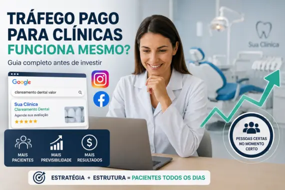 Tráfego pago para clínicas funciona mesmo
