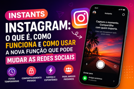 Instants Instagram: o que é, como funciona e como usar